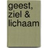 Geest, ziel & lichaam