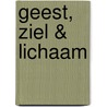 Geest, ziel & lichaam by Andrew Wommack