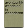 Avontuurlijk wandelen in Vlaanderen by MichaëL. Cassaert