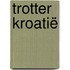 Trotter Kroatië