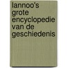 Lannoo's grote encyclopedie van de geschiedenis door Onbekend