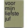 Voor mijn liefste juf door Mama Baas