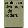 Professor Kleinbrein - De ridders door Sarah Devos