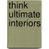 Think Ultimate Interiors
