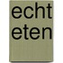 Echt eten