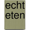 Echt eten door Pascale Naessens