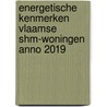 Energetische kenmerken Vlaamse SHM-woningen anno 2019 door Katleen Van Den Broeck