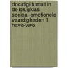 DOC/DIGI Tumult in de brugklas Sociaal-emotionele vaardigheden 1 havo-vwo door Petra Jonker