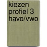 Kiezen profiel 3 havo/vwo door Petra Jonker