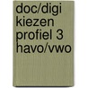 DOC/DIGI Kiezen profiel 3 havo/vwo door Petra Jonker