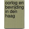 Oorlog en bevrijding in Den Haag door Marijke Harberts