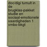 DOC/DIGI Tumult in de brugklas-pakket Studie en sociaal-emotionele vaardigheden 1 vmbo-bkgt door Petra Jonker