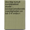 DOC/DIGI Tumult combipakket Studie -, sociaal-emotionele vaardigheden en LOB 3-4 vmbo-t door Petra Jonker
