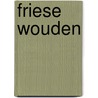 Friese Wouden by Anwb