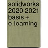 SolidWorks 2020-2021 Basis + E-Learning by R.H.P. Van Bussel