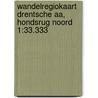 Wandelregiokaart Drentsche Aa, Hondsrug noord 1:33.333 by Anwb