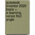Autodesk Inventor 2020 Basis + E-learning, versie First Angle