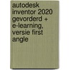 Autodesk Inventor 2020 Gevorderd + E-learning, versie First Angle by R.H.P. Van Bussel