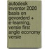 Autodesk Inventor 2020 Basis en Gevorderd + E-learning, versie First Angle economy versie