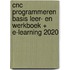 CNC Programmeren basis Leer- en werkboek + E-learning 2020