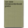 Van Dale Miniwoordenboek Grieks by Unknown