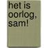Het is oorlog, Sam!