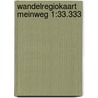 Wandelregiokaart Meinweg 1:33.333 door Anwb