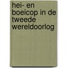 Hei- en Boeicop in de Tweede Wereldoorlog by Walter van Zijderveld