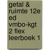 Getal & Ruimte 12e ed vmbo-kgt 2 FLEX leerboek 1 door Onbekend