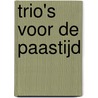 Trio's voor de Paastijd door Johann Th. Lemckert