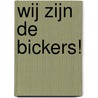 Wij zijn de Bickers! by Simone van der Vlugt