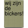 Wij zijn de Bickers! by Simone van der Vlugt