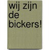 Wij zijn de Bickers! door Simone van der Vlugt