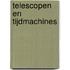 Telescopen en tijdmachines