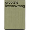 Grootste levensvraag door Tom Rath