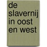 De slavernij in Oost en West door Pepijn Brandon