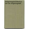 Wetgevingsarchitectuur van de Omgevingswet by Unknown