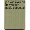 Jan van Eyck en de Van der Paele papegaai door H. van Boxtel