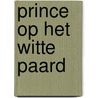 Prince op het witte paard by Robbert Damen