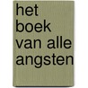 Het boek van alle angsten door Emy Koopman