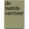 De laatste Vermeer door Jonathan Lopez