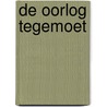 De oorlog tegemoet door SamuëL. Kruizinga