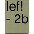 LEF! - 2B