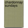 Chardonnay Sundays door Maya W.F.