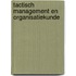 Tactisch Management en Organisatiekunde