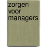 Zorgen voor Managers door Stance Rijpma