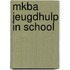 Mkba jeugdhulp in school
