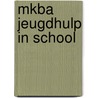 Mkba jeugdhulp in school door Floris Lazrak