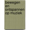 Bewegen en ontspannen op muziek by Ralph Schneider