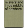 Misverstand in de middle of nowhere door Lis Lucassen